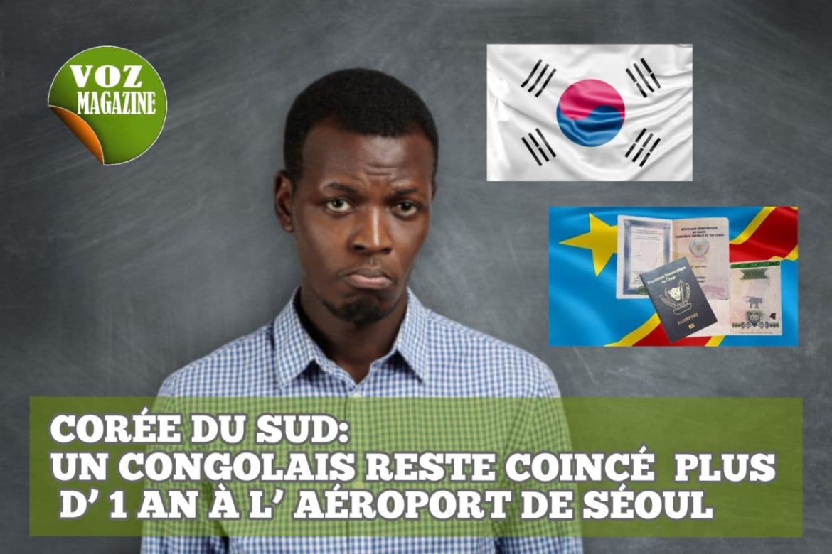 CORÉE DU SUD:  Un congolais reste coincé plus d’ 1 AN à l’aéroport  de Séoul