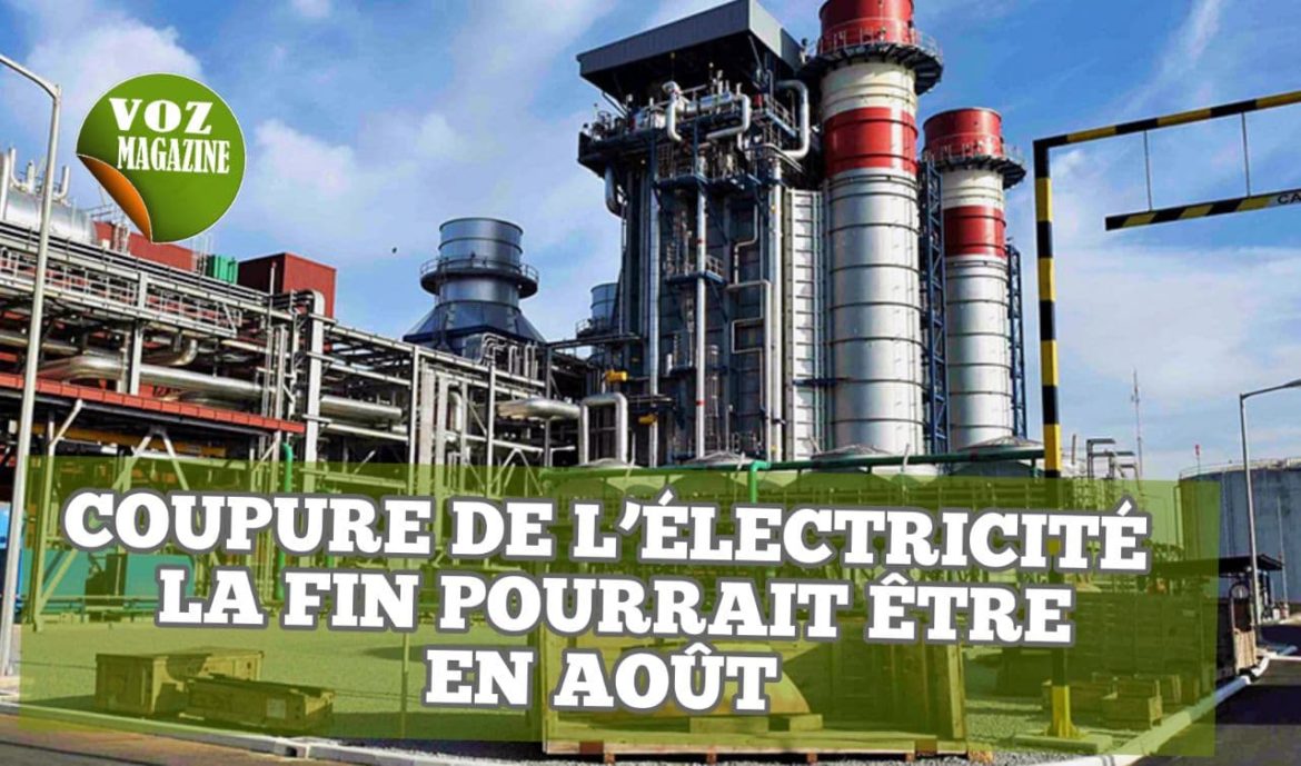 Coupure de l’électricité la fin pourrait être en août