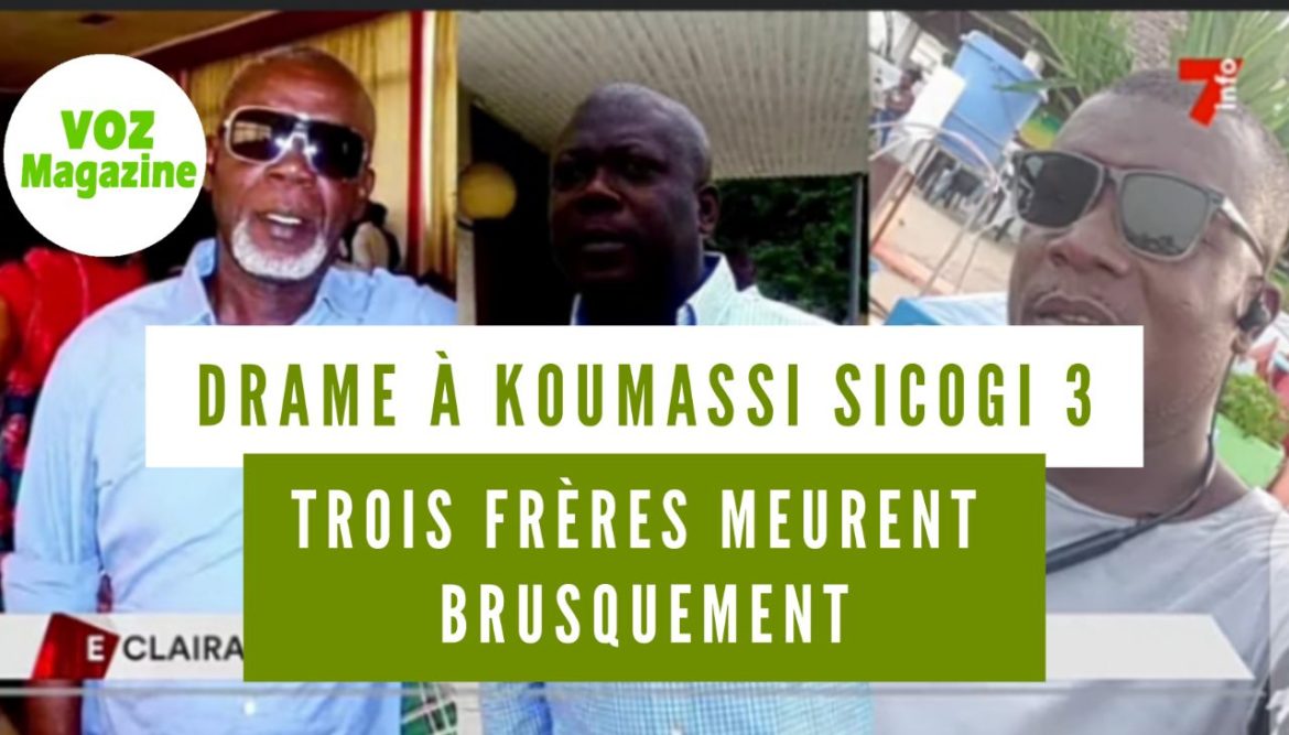 DRAME A KOUMASSI SICOGI 3 : TROIS FRERES MEURENT  BRUSQUEMENT