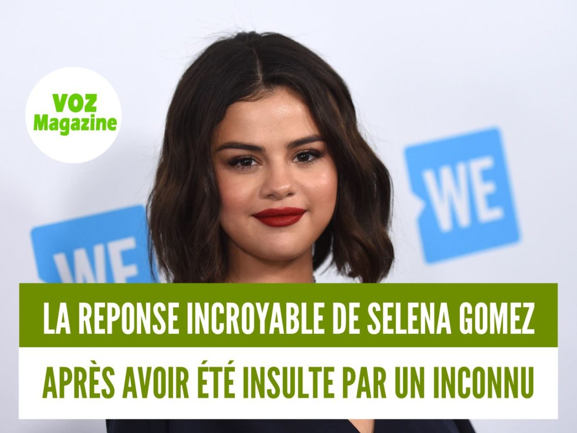 LA REPONSE INCROYABLE DE  SELENA  GOMEZ APRES AVOIR ETE INSULTE PAR UN INCONNU