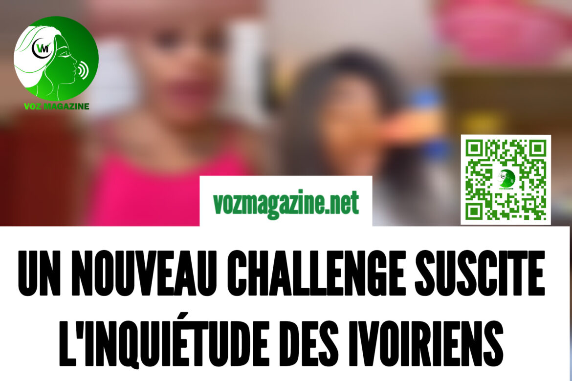 UN NOUVEAU CHALLENGE EN LIGNE SUSCITE L’INQUIÉTUDE EN CÔTE D’IVOIRE