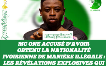 MC One et Kedjevara affaire nationalité ivoirienne illégale 2026